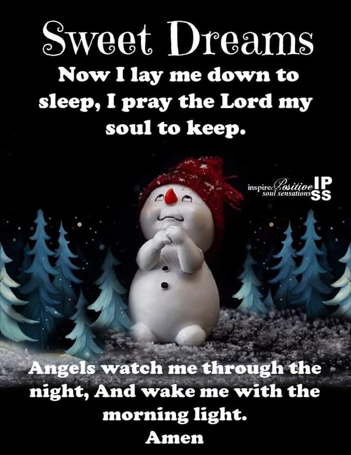 a snowman sitting in front of trees with a poem written on the bottom saying, sweet dreams now lay me down to sleep, i pray the lord my soul to keep