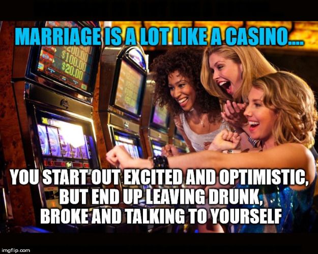 Marriage is fun and also a gamble. Funny Marriage, Gambling Machines, Gambling Cake, Gambling Party, Gambling Quotes, Fallout 3, Gambling Humor, Gambling Gift, Healthy Work Snacks