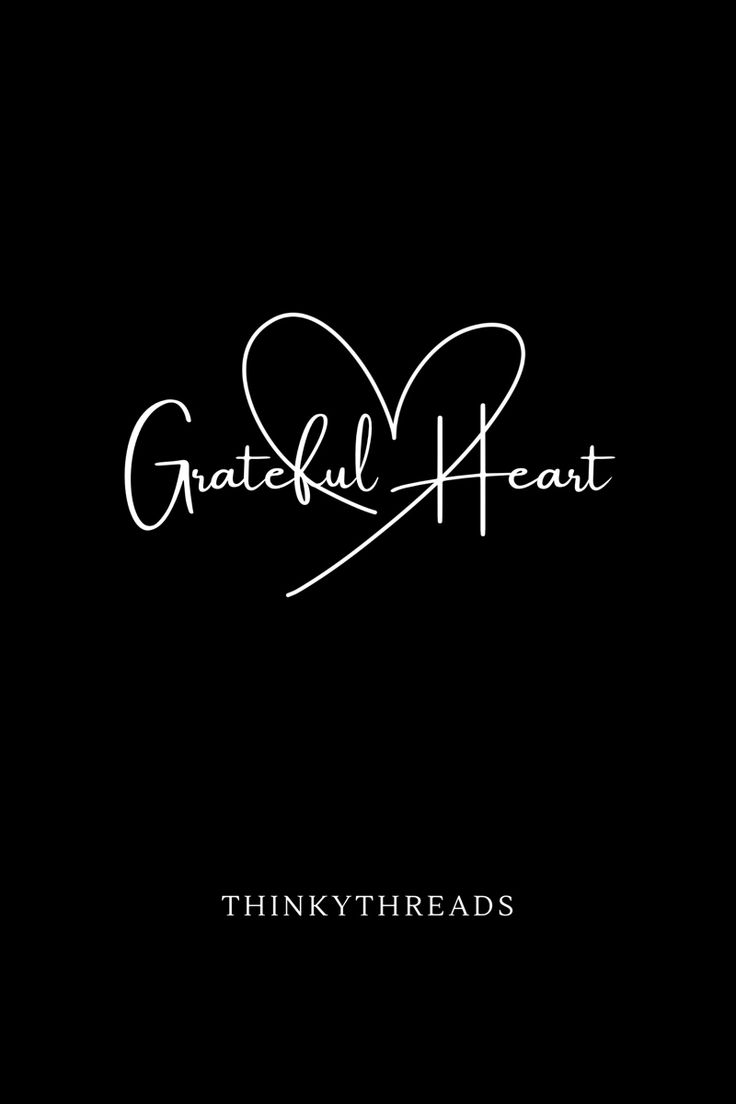 a black background with the words grateful heart and thinkthreads written in white