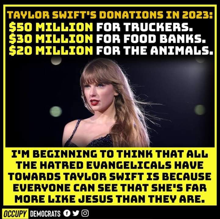 taylor swift's donations in 2013 $ 50 million for truckers, $ 30 million for food banks, $ 20 million for the animals