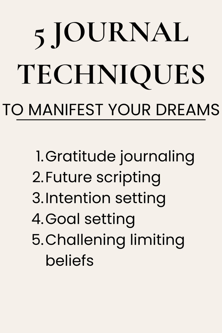 a white poster with the words 5 journal techniques to manifet your dreams on it