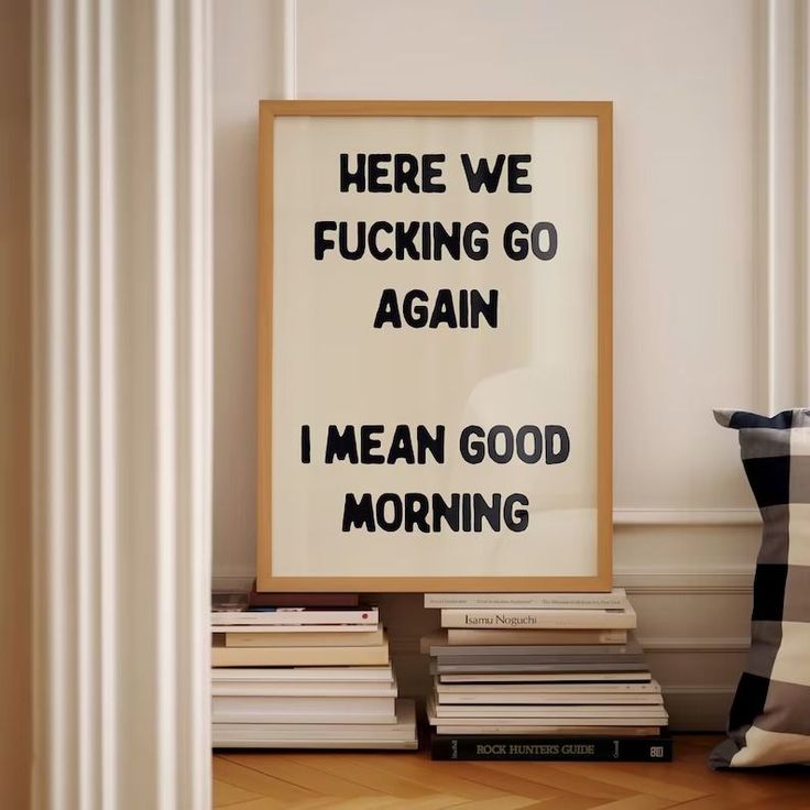 Here We Fucking Go Again I Mean Good Morning Typography Poster Bedroom Wall Art Funny Kitchen Quote Physical Print - Etsy UK Funny Quote Posters, Posters Apartment, I Mean Good Morning, Poster Bedroom Wall, Posters For Bedroom, Funny Wall Art Quotes, Kitchen Quotes Funny, Posters Bedroom, Wall Art Decor Bedroom