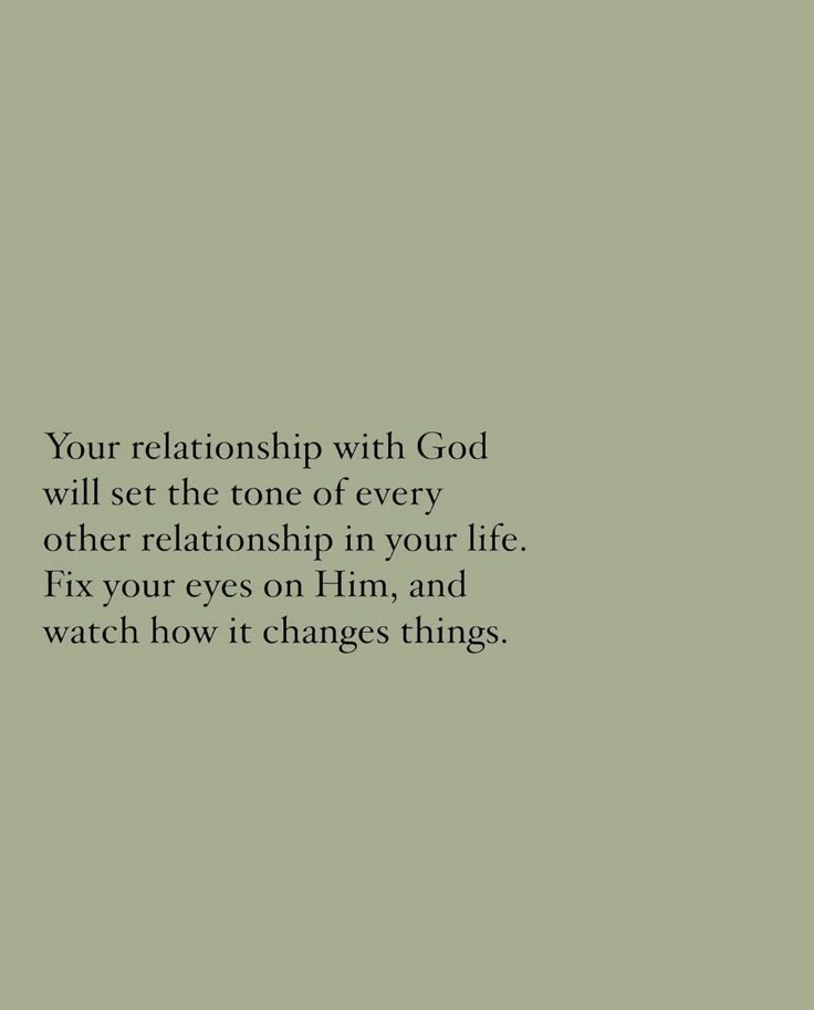 an image with the words, your relationship with god will set the tone of every other re