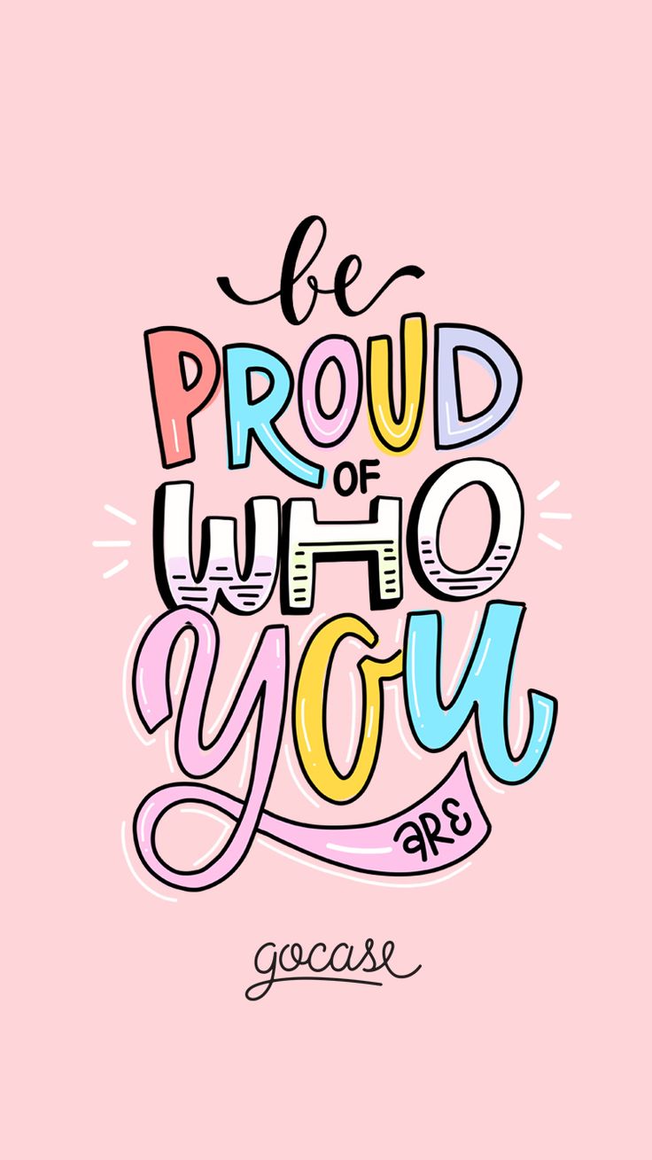 a pink background with the words be proud who you are