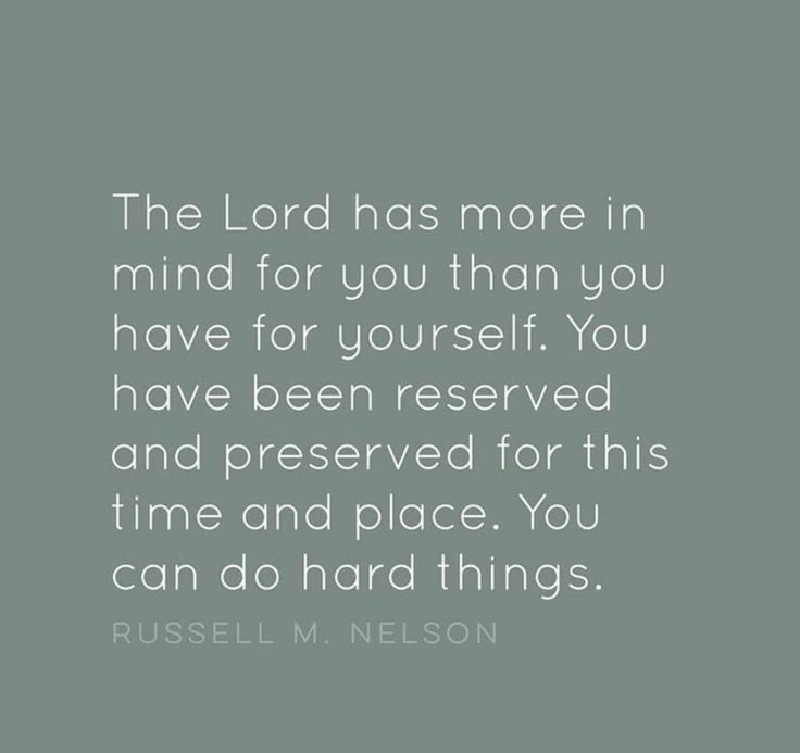 the lord has more in mind for you than you have for yourself