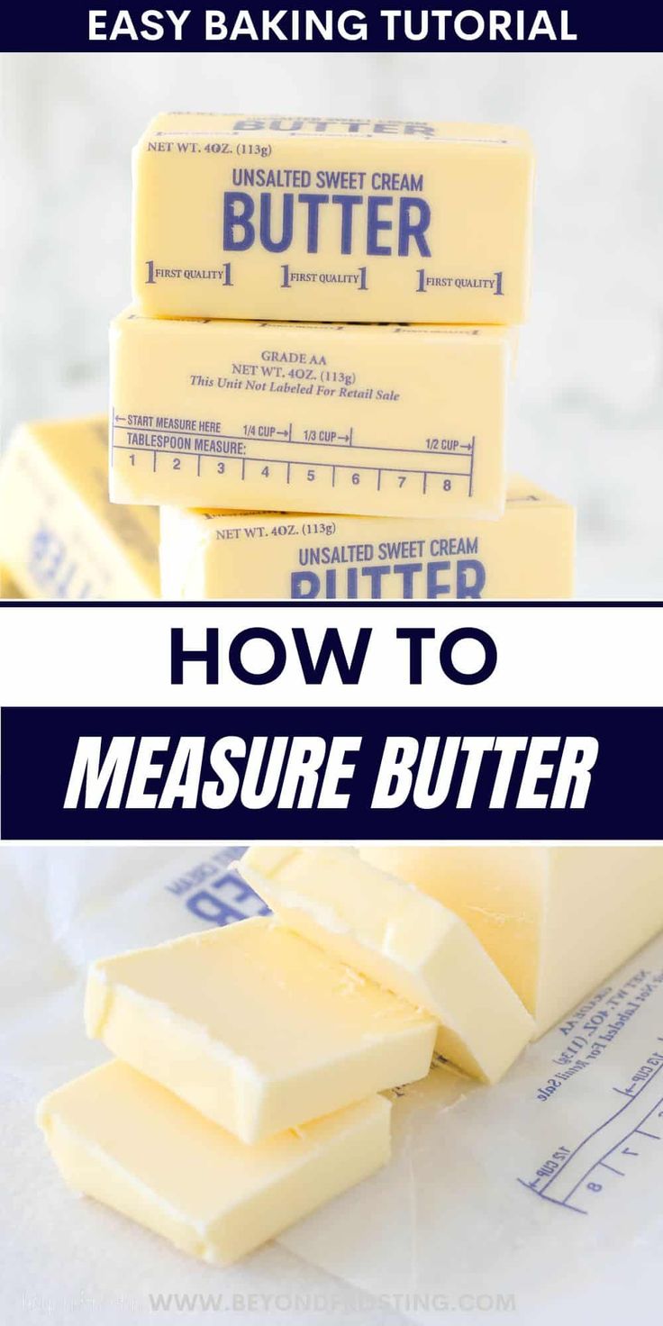 how to measure butter for baking with the text overlay that reads, how to measure butter