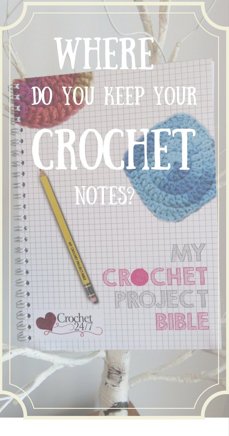 a notepad with crochet on it and a pencil in the middle that says, where do you keep your crochet notes?