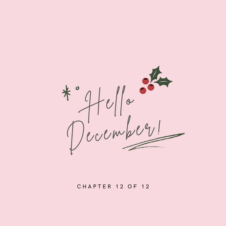 a pink background with the words hello december