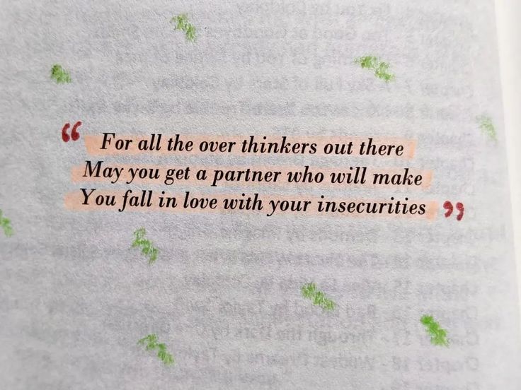 an open book with the words for all the over thinkers out there may you get a partner who will make you fall in love with your insecities