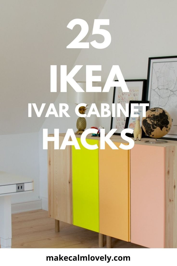 the words 25 ikea var cabinet hacks are in white and yellow