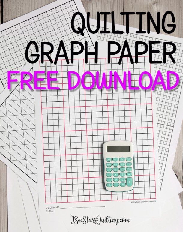 a pile of paper with a calculator sitting on top of it and the text overlay reads, quilting graph paper free printable