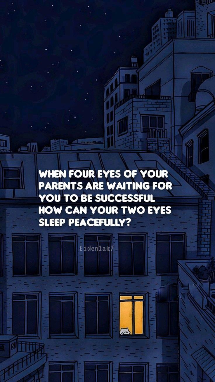 an image of a city at night with the words when four eyes of your parents are waiting for you to be successful how can your two eyes sleep peacefully?