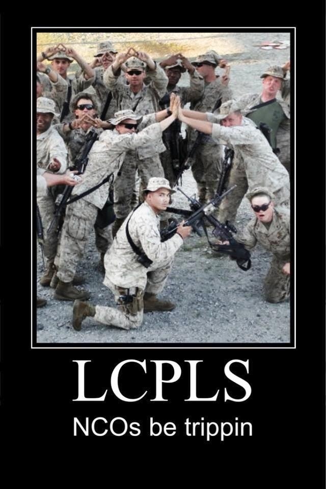 LCpls NCOs be trippin   Marine Corps humor lol Marine Corps Memes, Marine Memes, Usmc Humor, Marine Corps Mom, Marine Parents, Marine Corps Quotes, Usmc Love, Military Life Quotes, Marines Funny