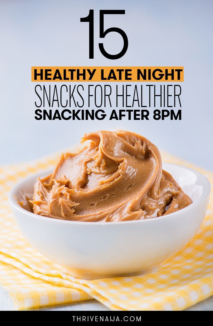 healthy late night snacks for healthier snacking after 9pm