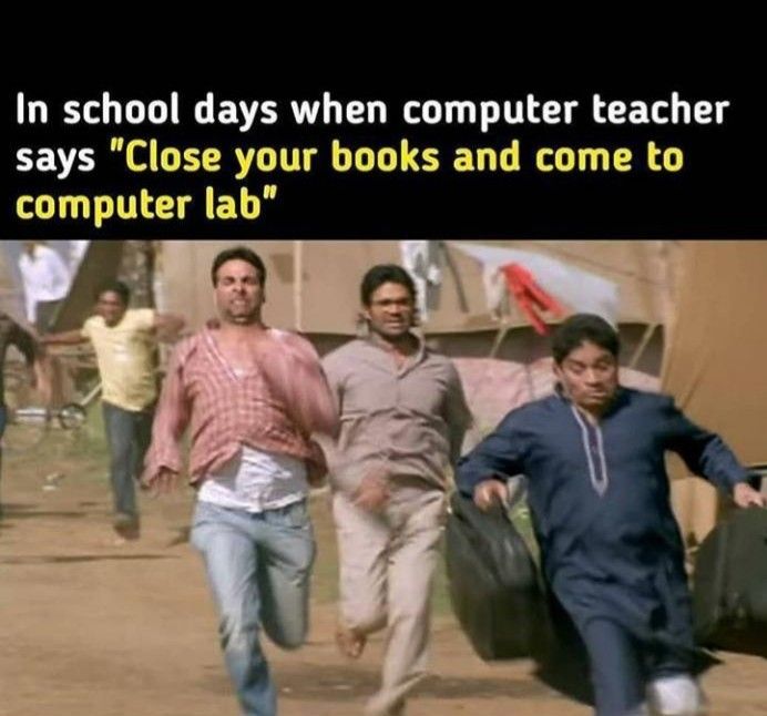 three men running down a dirt road with text that reads in school days when computer teacher says close your books and come to computer lab