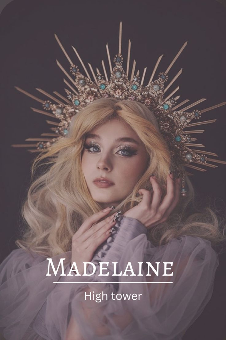 a woman wearing a tiara with the words madelaine high tower above her head