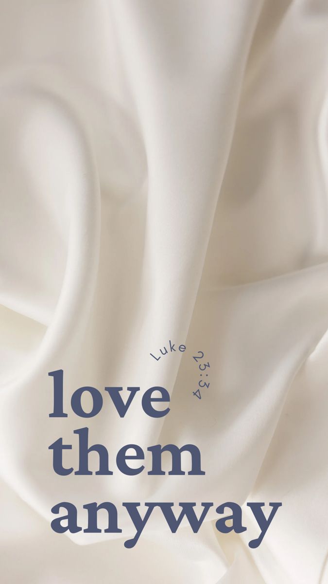 the words love them anyway are written in blue ink on white fabric, as if it was made from silk