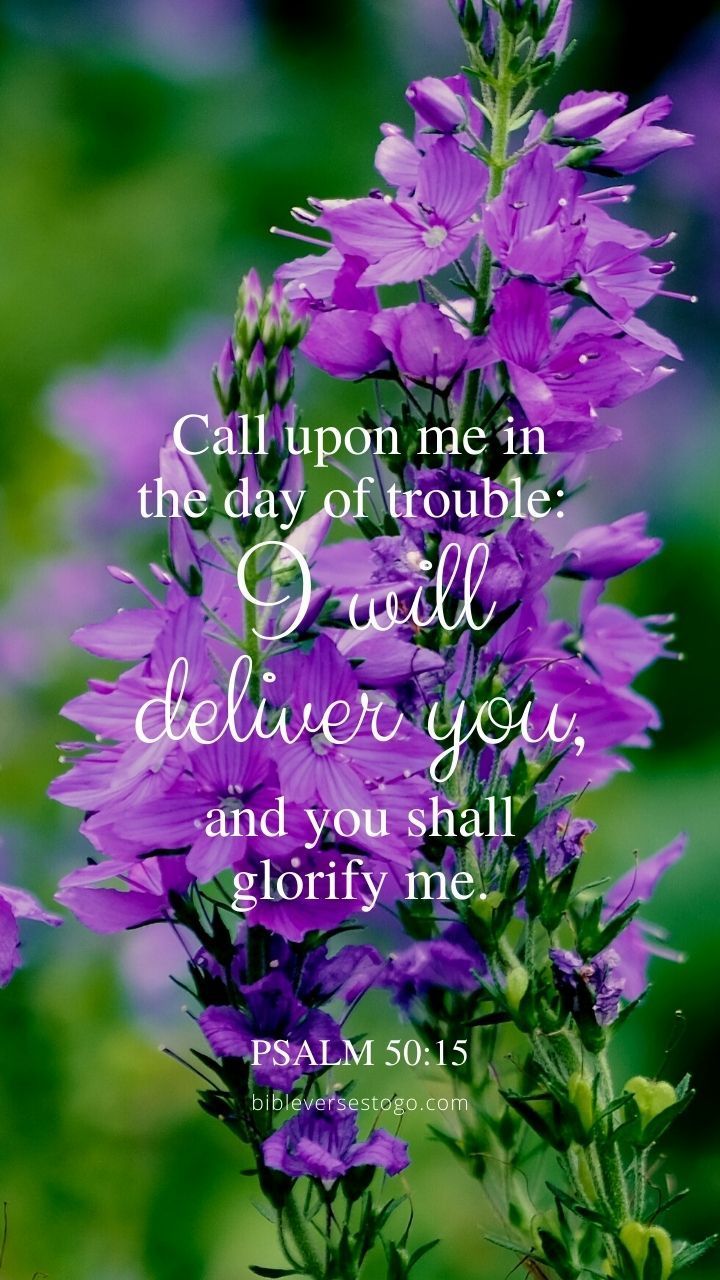 purple flowers with the words, call upon me in the day of trouble i will deliver you