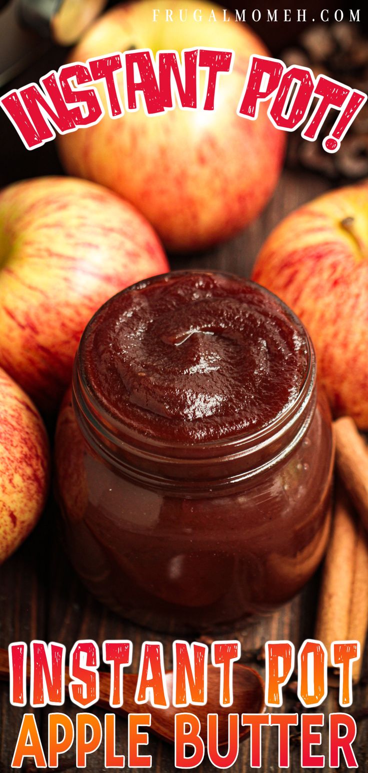 an apple butter is in a jar surrounded by apples and cinnamons with the words instant pot on it