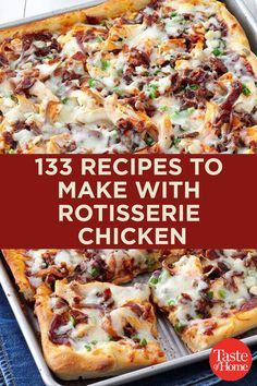 the recipe for homemade rotissee chicken pizza is shown with text overlay that reads, 13 recipes to make with rotissee chicken