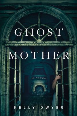 the ghost mother by kelly dwyer is shown in front of an open door