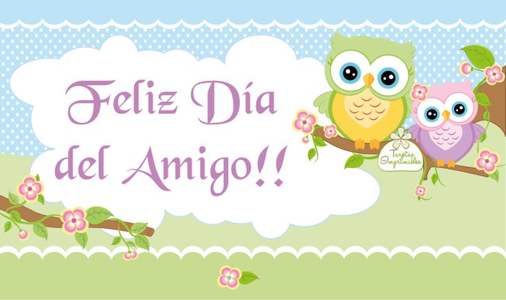 two owls sitting on a branch with the words feliz dia del amigo