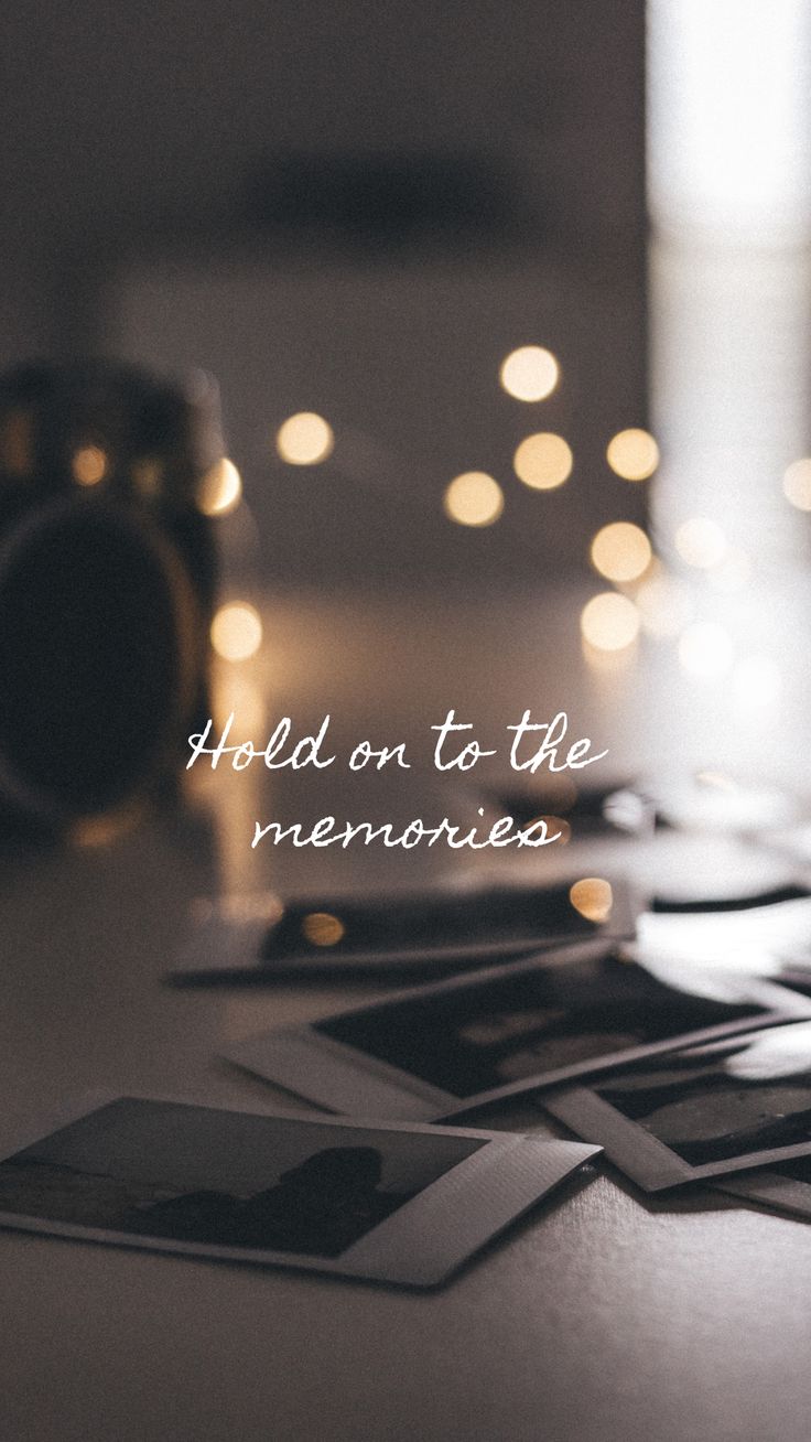 the words hold on to the memories are placed next to some pictures and a camera