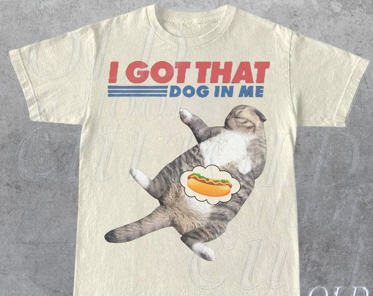 Peckshirt  I Got That Dog In Me Retro T-Shirt, Funny Cat T-shirt, Cat Lover Gift, Hot Dog Vintage 90s Shirt, Cat Meme Shirt, Trending Shirt, Unisex Tee - Print In Your Way. A shirt, a fundamental component of one's wardrobe, is a garment that transcends gender and age boundaries. Crafted from a variety of materials, including cotton, silk, or polyester, shirts encompass a wide range of styles, such as T-shirts, dress shirts, and button-downs. Characterized by their upper-body coverage, sleeves,