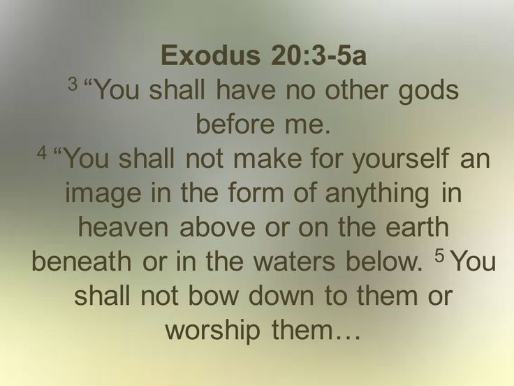 an image with the words exodus 20 3 - 5a and you shall have no other gods before me