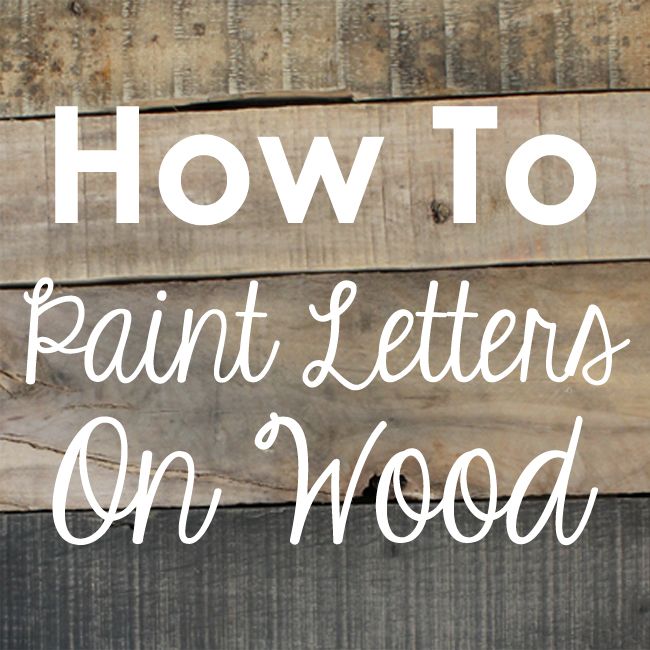 the words how to paint letters on wood are written in white ink and placed on top of a wooden plank