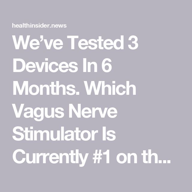 We’ve Tested 3 Devices In 6 Months. Which Vagus Nerve Stimulator Is Currently #1 on the Market?| Health Insider Vagus Nerve Stimulator, Nerve Health, Vagus Nerve, Wellness Routine, Busy Life, Healthy Living Tips, Physical Health, Nerve, 6 Months