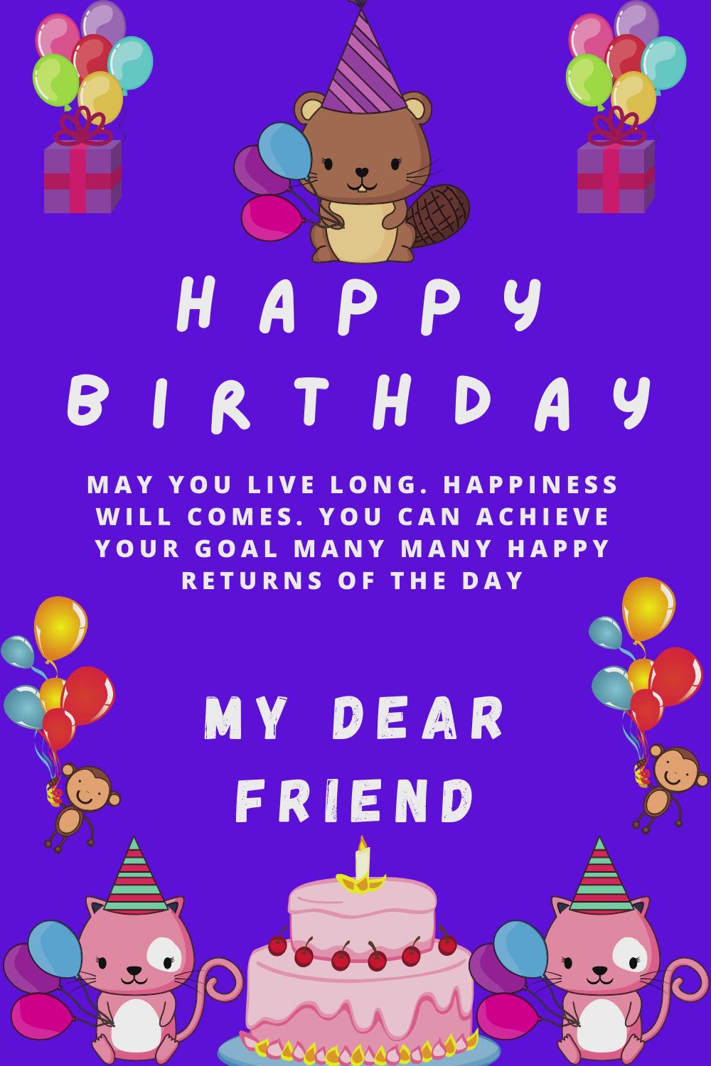 This may contain: happy birthday card for friends with teddy bears and balloons on purple background, text reads, my dear friend may you live long happiness