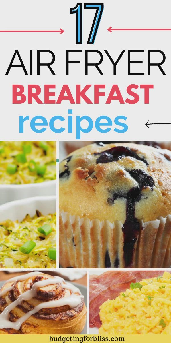 This may contain: the top ten air fryer breakfast recipes