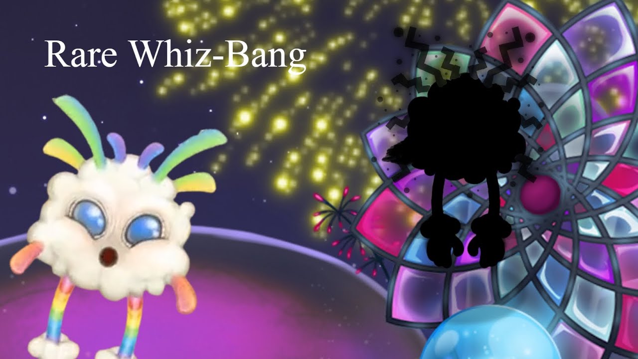 My Singing Monsters: Rare Whiz-Bang (FAN MADE) 🌩️🎆🏳️‍🌈 - YouTube