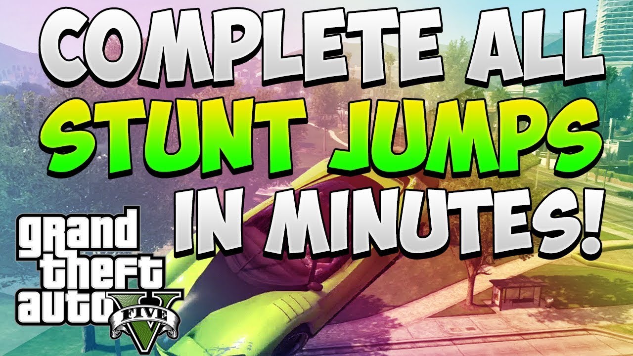 Gta 5 Online All Stunt Jumps GTA 5 Stunts: Complete ALL Stunt Jumps Online In Minutes! GTA 5 Stunt Jump Glitch "GTA 5 Stunts