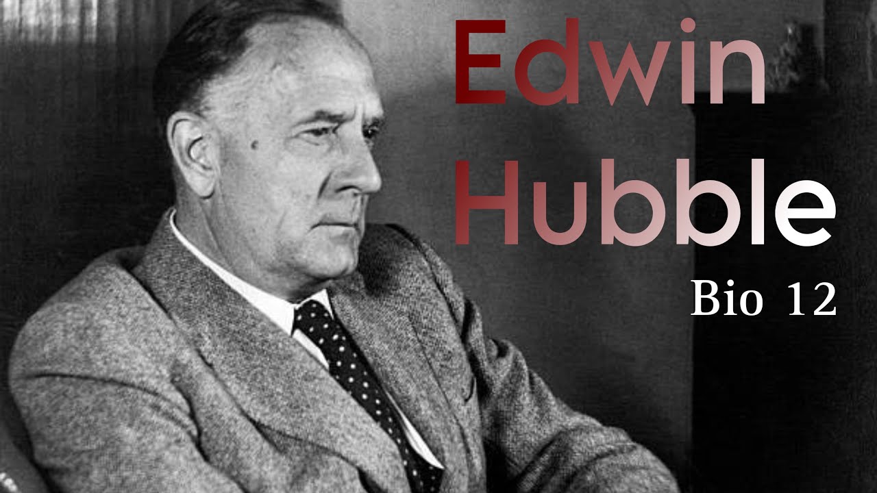 Edwin Hubble Biography 1889-1953 / Bio 12 - YouTube