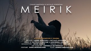 Meirik - Chand Ningthou Feat Satyajit Athokpam Prod By Lanchenba Laishramsatyajit Athokpam