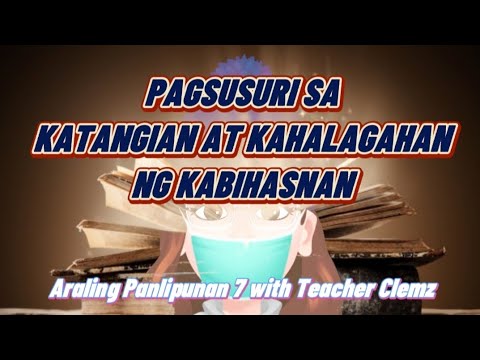 Pagsusuri sa Katangian at Kahalagahan ng Kabihasnan (MELC BASED) AP7