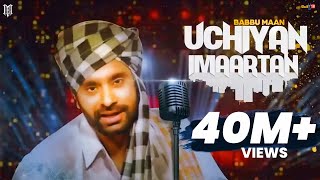 Babbu Maan - Uchiyan Imaartan Full Audio Song Latest Punjabi Songs Collections