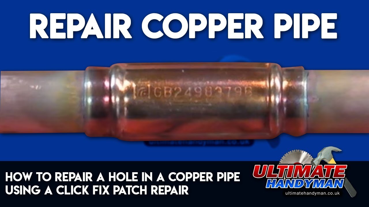 How to repair a hole in a copper pipe using a click fix patch repair