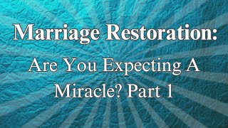 Are You Expecting A Miracle? Part 1