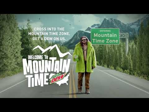 The Mountain is Calling! Mountain Time is the Official, Unofficial Time Zone of Mountain Dew