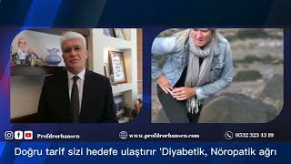 DOĞRU TARİF SİZİ HEDEFE ULAŞTIRIR! DİYABETİK, NÖROPATİK AĞRI