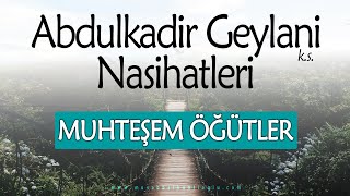 Abdulkadi̇r Geylani̇den Nasi̇hatler Muhteşem Öğütler Musab Balkanlıoğlu