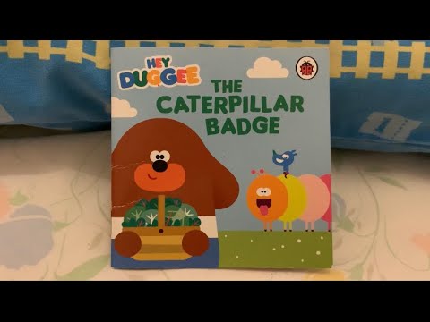 Hey DUGGEE “The CATERPILLAR 🐛 badge” - Reading books aloud for kids # ...