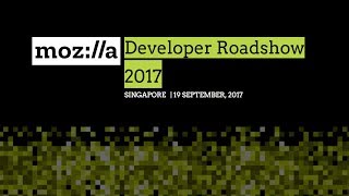 Mozilla Developer Roadshow - Singapore