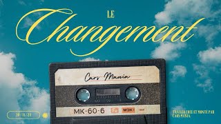 Le Changement - Cars Mania