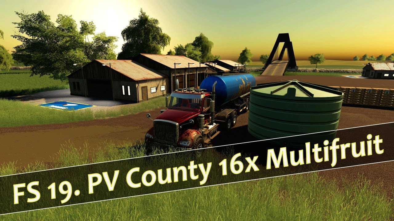 Farming Simulator 19. FS 19. PV County 16x Multifruit & Factory Map ...