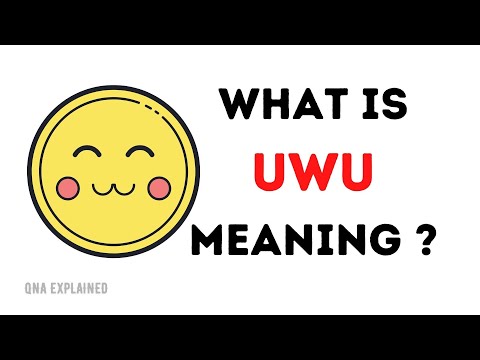 Mean what does uwu What does