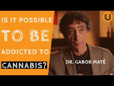 The Psychology of Cannabis Addiction | Dr. Gabor Maté